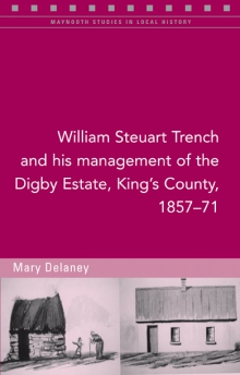 William Steuart Trench and his management of the Digby Estate, King's County, 1857–71