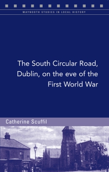 The South Circular Road, Dublin, on the eve of the First World War
