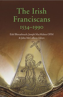 The Irish Franciscans, 1534–1990