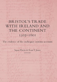 Bristol's trade with Ireland and the Continent, 1503–1601
