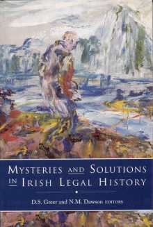 Mysteries and solutions in Irish legal history 