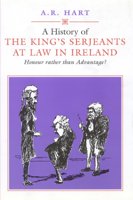 A history of the king's serjeants at law in Ireland