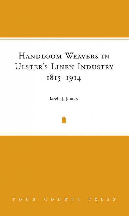 Handloom weavers in Ulster's linen industry, 1815–1914