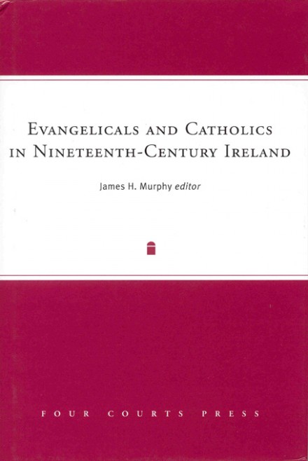 Evangelicals and Catholics in nineteenth-century Ireland