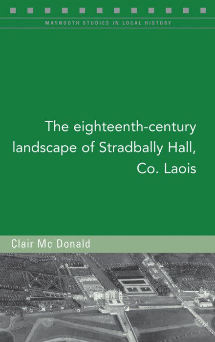 The eighteenth-century landscape of Stradbally Hall, Co. Laois