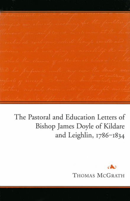 The pastoral and education letters of Bishop James Doyle of Kildare and Leighlin, 1786–1834