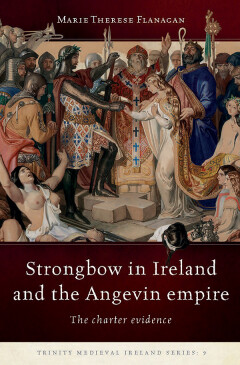 Strongbow in Ireland and the Angevin empire