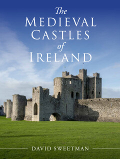 The Medieval Castles of Ireland