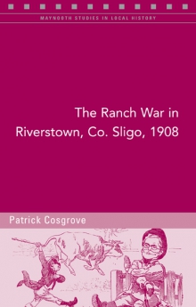 The Ranch War in Riverstown, Co. Sligo, 1908