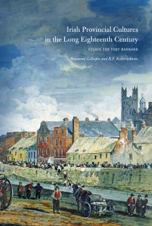 Irish provincial cultures in the long eighteenth century