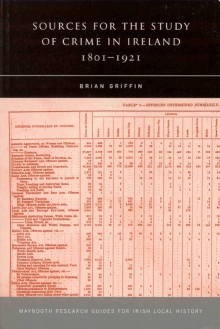 Sources for the study of crime in Ireland, 1801–1921