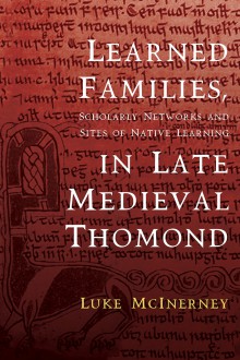 Learned families, scholarly networks and sites of native learning in late medieval Thomond
