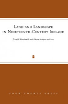 Land and Landscape in Nineteenth-Century Ireland