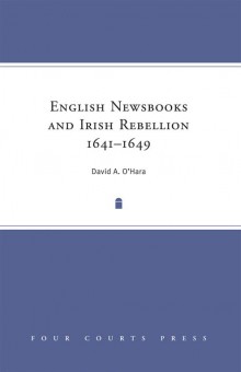 English newsbooks and Irish rebellion, 1641–1649