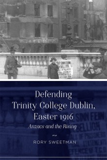 Defending Trinity College Dublin, Easter 1916