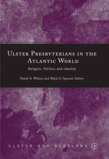 Ulster Presbyterians in the Atlantic world