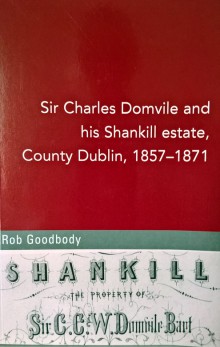 Sir Charles Domvile and his Shankill estate, County Dublin, 1857–1871