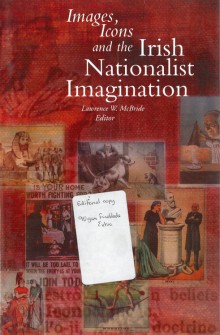Images, icons and the Irish nationalist imagination, 1870–1925