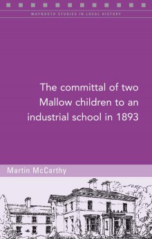 The committal of two Mallow children to an industrial school in 1893