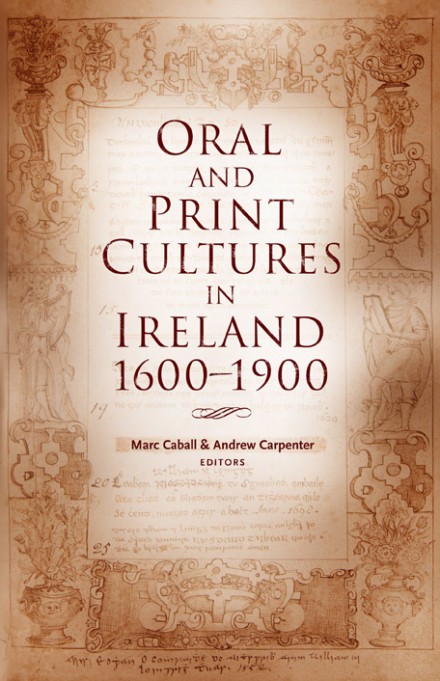Oral and print cultures in Ireland, 1600–1900