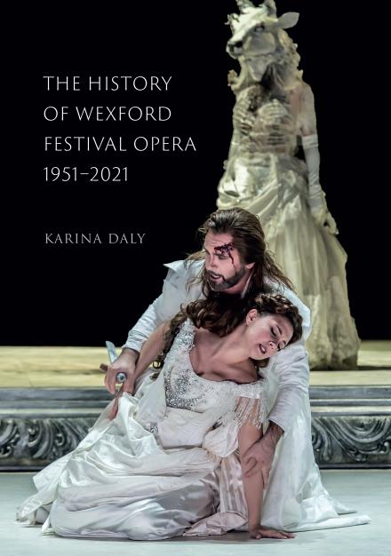 The history of Wexford Festival Opera, 1951–2021