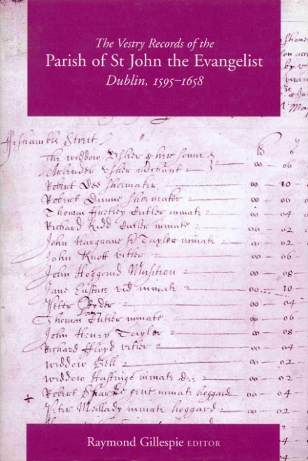 The Vestry Records of the Parish of St John the Evangelist, Dublin, 1595–1658