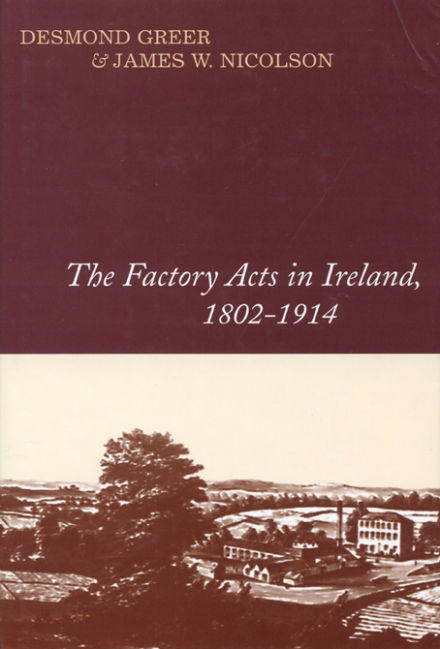 The Factory Acts in Ireland, 1802–1914