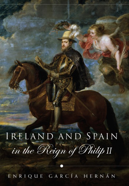 Ireland and Spain in the reign of Philip II