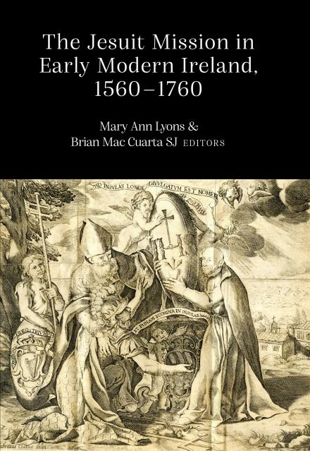 The Jesuit mission in early modern Ireland, 1560-1760