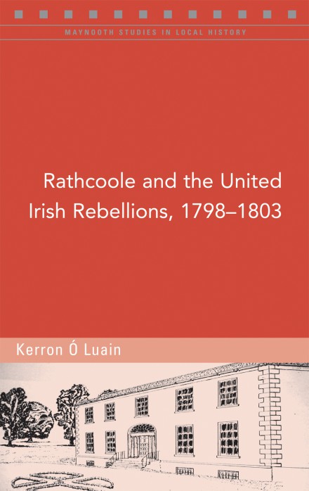 Rathcoole and the United Irish Rebellions, 1798–1803 