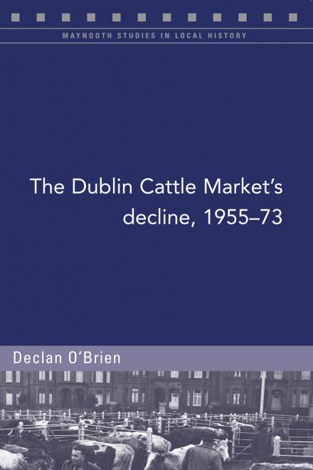 The Dublin Cattle Market's decline, 1955-73