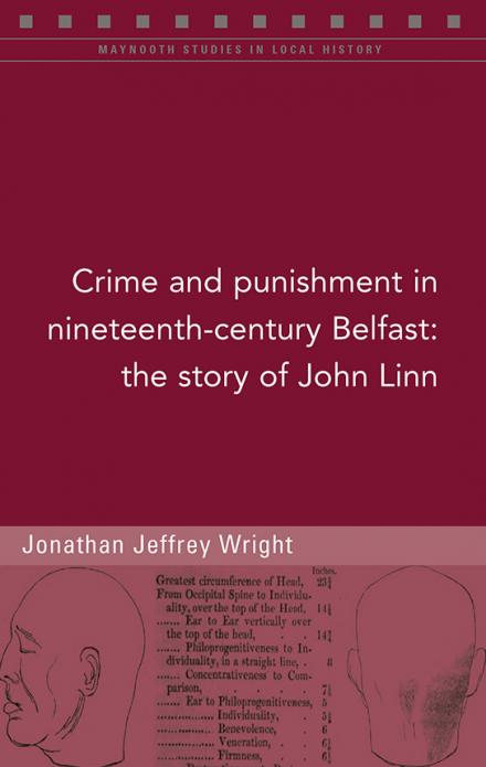 Crime and punishment in nineteenth-century Belfast