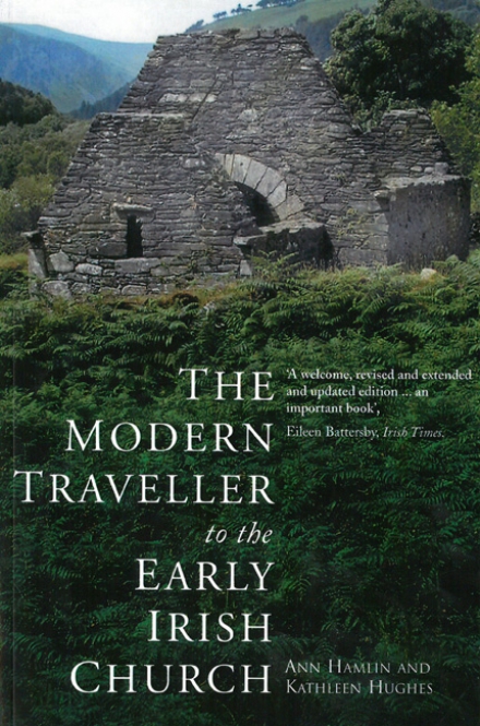 The modern traveller to the early Irish church