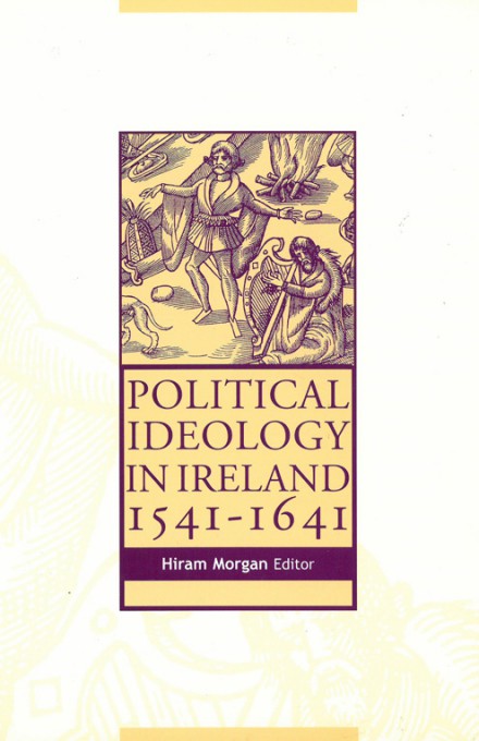 Political Ideology in Ireland, 1541–1641