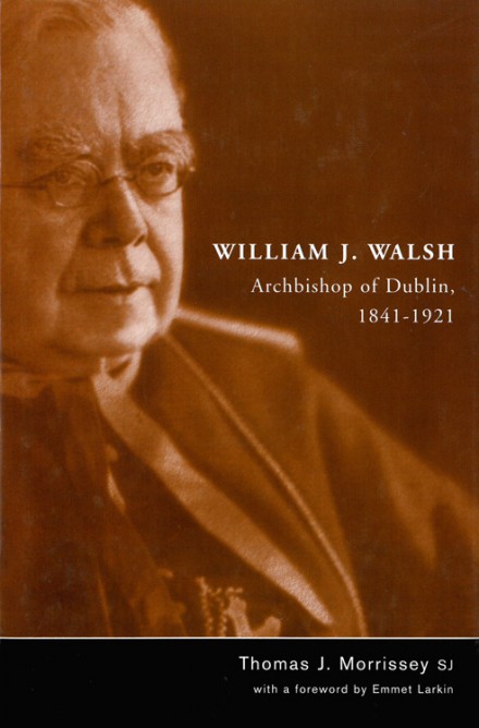 William J. Walsh, Archbishop of Dublin, 1841–1921