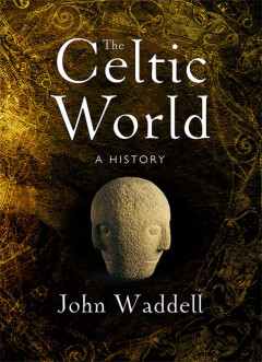 Book Launch | The Celtic World: A History