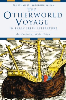 The Otherworld Voyage in early Irish literature