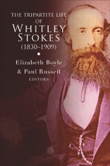 The tripartite life of Whitley Stokes (1830–1909)