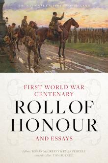 The National University of Ireland First World War Centenary Roll of Honour and Essays 
