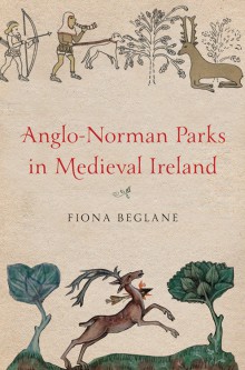 Anglo-Norman parks in medieval Ireland