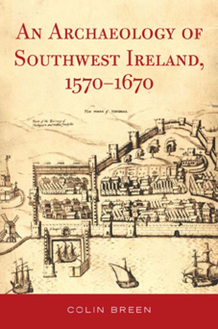 An archaeology of southwest Ireland, 1570–1670