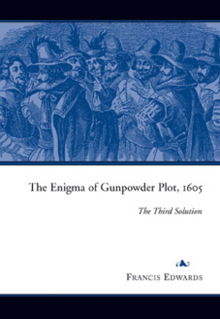 The enigma of the gunpowder plot, 1605